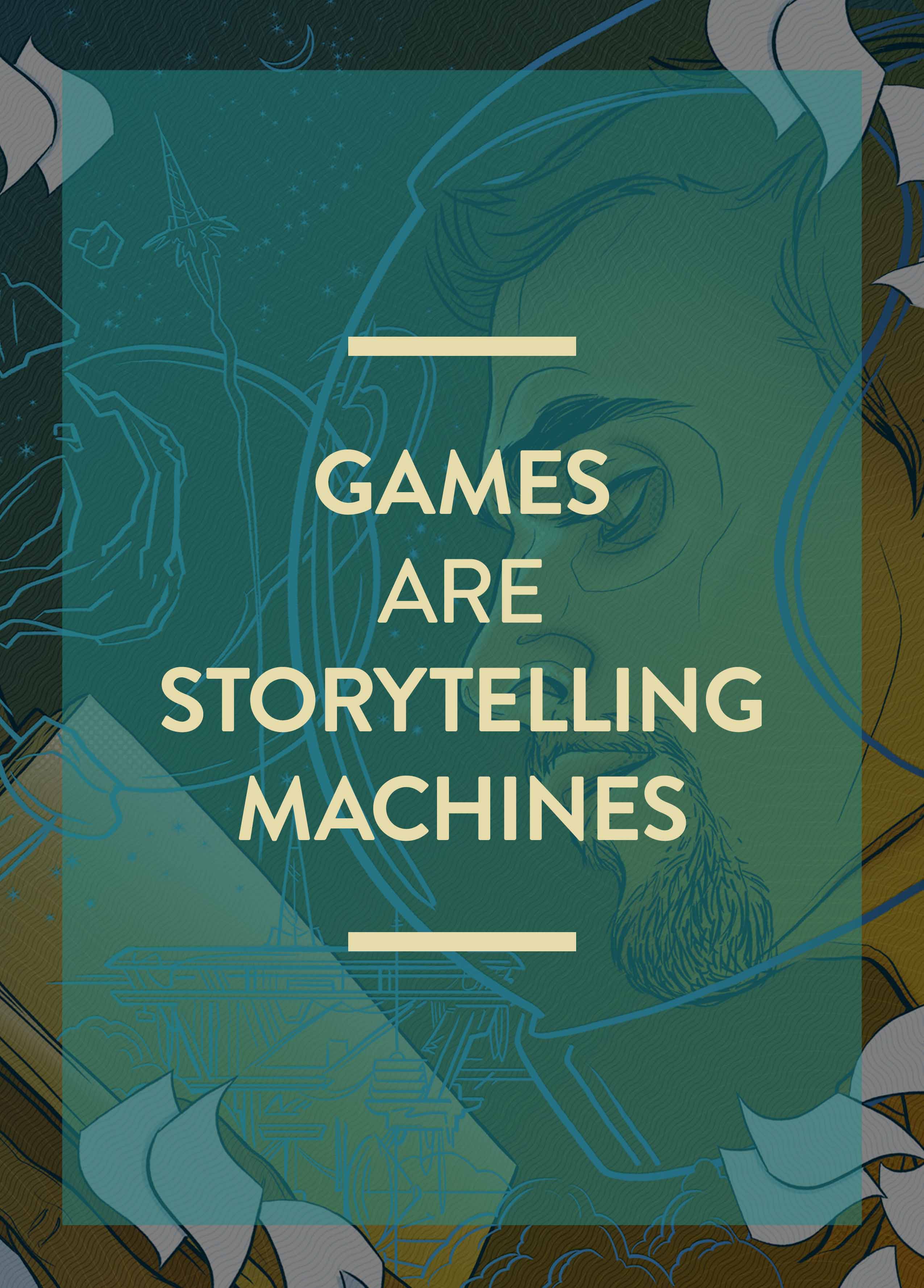 <p>Games as Storytelling Engines</p>